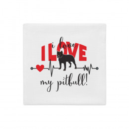 I Love My Pitbull - Premium Pillow Case